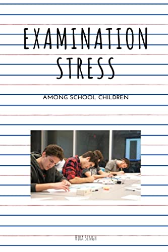 Beispielbild fr Examination Stress Among School Children zum Verkauf von Buchpark