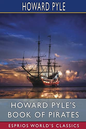 Stock image for Howard Pyle's Book of Pirates (Esprios Classics) (Paperback) for sale by Grand Eagle Retail