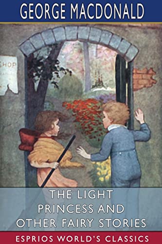 Stock image for The Light Princess and Other Fairy Stories (Esprios Classics) (Paperback) for sale by Grand Eagle Retail