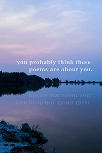 Stock image for you probably think these poems are about you for sale by Chiron Media