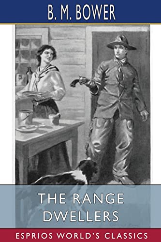 9781006249747: The Range Dwellers (Esprios Classics): Illustrated by Charles M. Russell