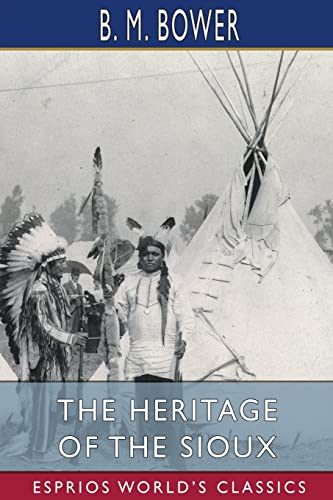 Imagen de archivo de The Heritage of the Sioux (Esprios Classics) a la venta por Lucky's Textbooks