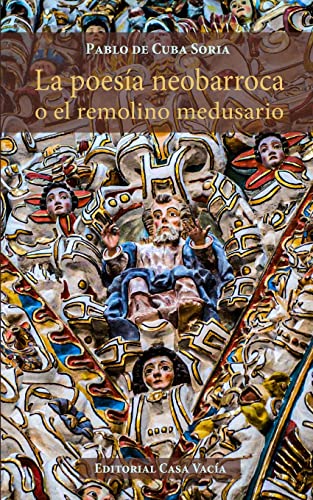 Stock image for La poesa neobarroca o el remolino medusario (Spanish Edition) for sale by Lucky's Textbooks