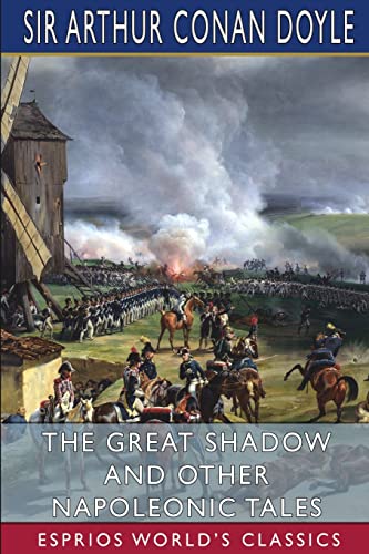 Imagen de archivo de The Great Shadow and Other Napoleonic Tales (Esprios Classics) a la venta por Lucky's Textbooks