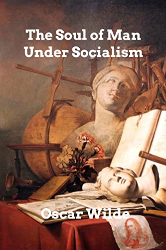 Imagen de archivo de The Soul of Man Under Socialism a la venta por Lucky's Textbooks