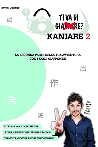 9781006332364: TI VA DI KANJARE? 2 - la seconda parte della tua avventura con i kanji giapponesi: Prezzo di listino PDF: 22¿ iva inclusa
