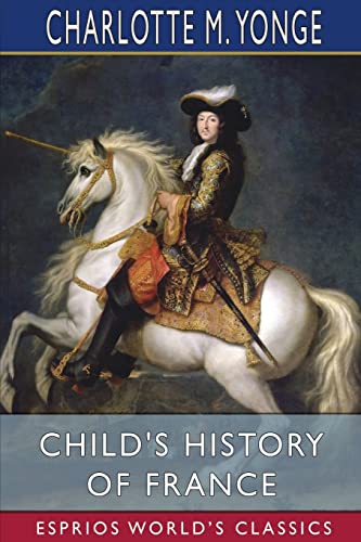 Stock image for Child's History of France (Esprios Classics) (Paperback) for sale by Grand Eagle Retail