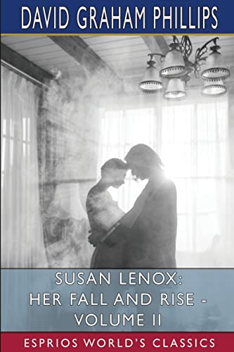 Beispielbild fr Susan Lenox: Her Fall and Rise - Volume II (Esprios Classics) zum Verkauf von WorldofBooks