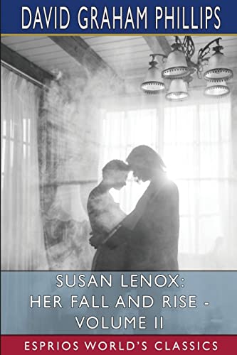 Stock image for Susan Lenox: Her Fall and Rise - Volume II (Esprios Classics) for sale by WorldofBooks