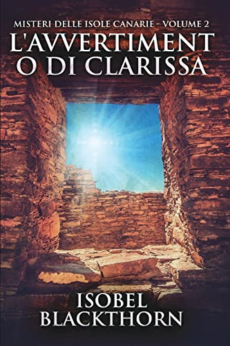 Beispielbild fr L'avvertimento di Clarissa (Misteri delle Isole Canarie - Volume 2) zum Verkauf von ThriftBooks-Dallas