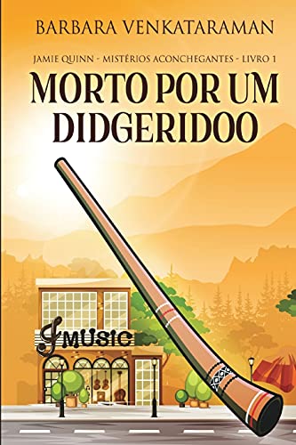 Stock image for Killed by a Didgeridoo (Jamie Quinn - Cozy Mysteries Book 1) (English Edition) for sale by Big River Books