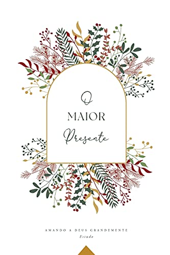 Stock image for O Maior Presente: A Love God Greatly Portuguese Bible Study Journal (Portuguese Edition) for sale by Lucky's Textbooks
