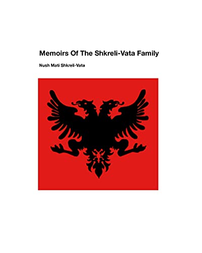 Stock image for Memoirs Of The Shkreli-Vata Family for sale by Lucky's Textbooks