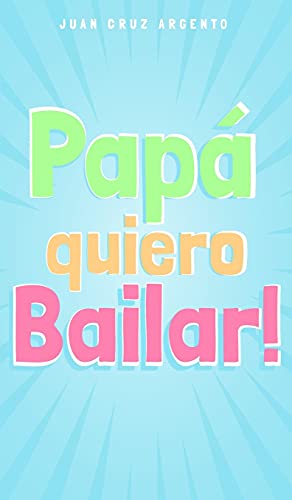 9781006643293: Pap quiero Bailar! (Spanish Edition)