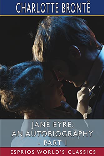 9781006654671: Jane Eyre: An Autobiography - Part I (Esprios Classics): ILLUSTRATED BY F. H. TOWNSEND