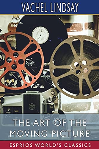 Stock image for The Art of the Moving Picture (Esprios Classics) (Paperback) for sale by Grand Eagle Retail