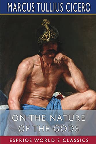 Stock image for On the Nature of the Gods (Esprios Classics): Translated by C. D. Yonge for sale by Lucky's Textbooks