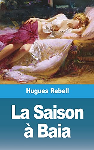 Stock image for La Saison  Baia (French Edition) for sale by Lucky's Textbooks