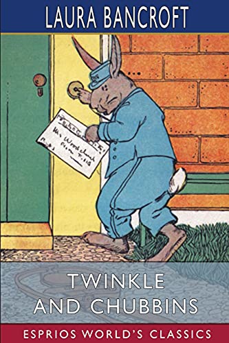 Imagen de archivo de Twinkle and Chubbins (Esprios Classics): Their Astonishing Adventures in Nature-Fairyland a la venta por Lucky's Textbooks