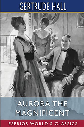 Stock image for Aurora the Magnificent (Esprios Classics) (Paperback) for sale by Grand Eagle Retail