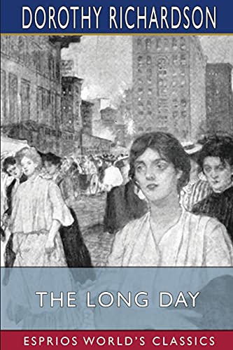 9781006712715: The Long Day (Esprios Classics): The Story of a New York Working Girl