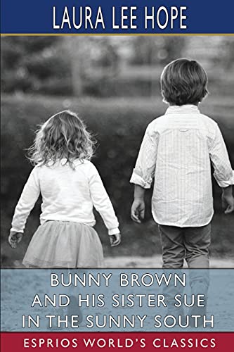 Stock image for Bunny Brown and His Sister Sue in the Sunny South (Esprios Classics) (Paperback) for sale by Grand Eagle Retail