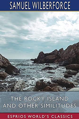 Imagen de archivo de The Rocky Island and Other Similitudes (Esprios Classics) a la venta por Lucky's Textbooks