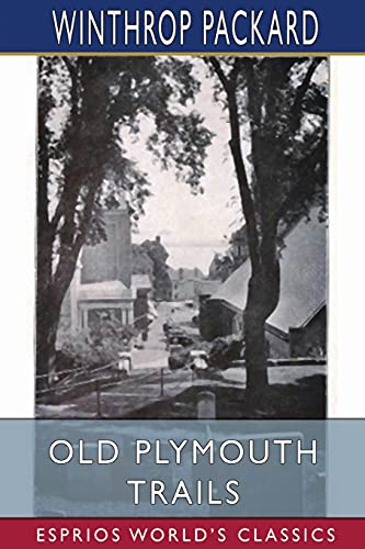 Stock image for Old Plymouth Trails (Esprios Classics) (Paperback) for sale by Grand Eagle Retail