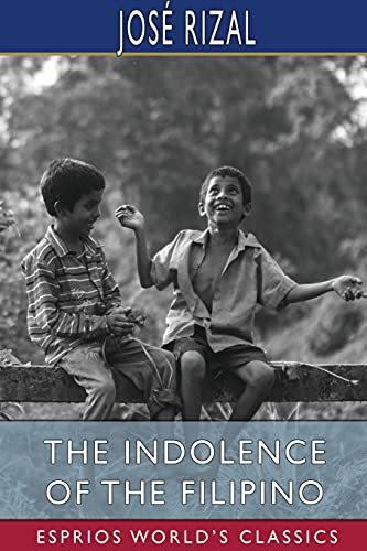 Imagen de archivo de The Indolence of the Filipino (Esprios Classics): Edited by Austin Craig a la venta por Lucky's Textbooks