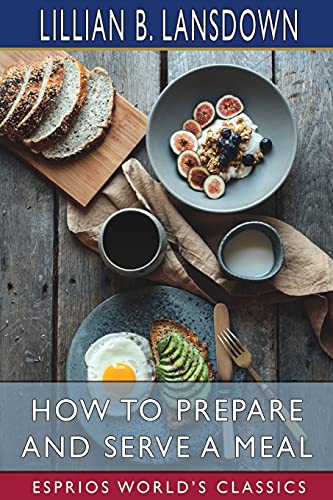 Stock image for How to Prepare and Serve a Meal (Esprios Classics) (Paperback) for sale by Grand Eagle Retail