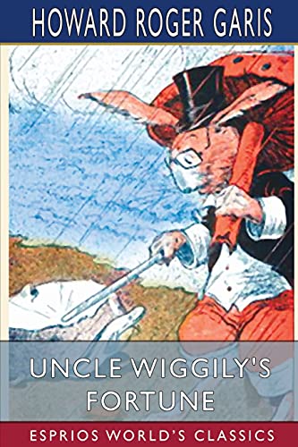 Imagen de archivo de Uncle Wiggily`s Fortune (Esprios Classics) a la venta por Buchpark