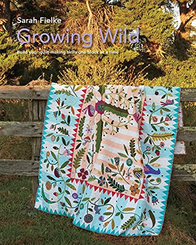9781006818301: Growing Wild Quilt Pattern and instructional videos: Build your quilt one block at a time