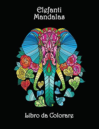 Stock image for Elefanti Mandalas - Libro da Colorare: Incredibile mandala da colorare Disegni di elefanti belli e complessi for sale by Buchpark