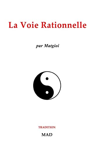 Stock image for La voie rationnelle (French Edition) for sale by Lucky's Textbooks