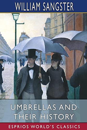 Beispielbild fr Umbrellas and Their History (Esprios Classics) zum Verkauf von Lucky's Textbooks