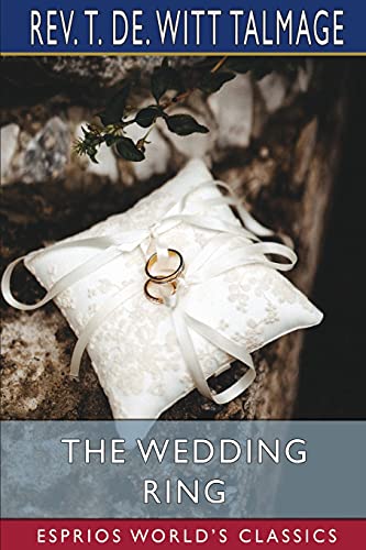 Beispielbild fr The Wedding Ring (Esprios Classics) zum Verkauf von Reuseabook