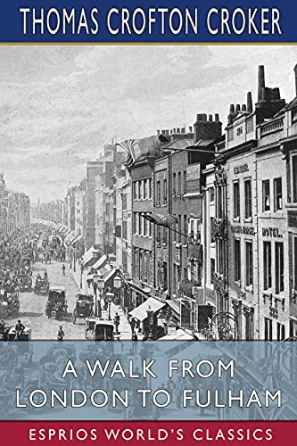 Imagen de archivo de A Walk From London to Fulham (Esprios Classics) a la venta por ThriftBooks-Dallas