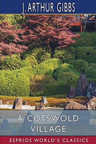Beispielbild fr A Cotswold Village (Esprios Classics): or, Country Life and Pursuits in Gloucestershire zum Verkauf von WorldofBooks