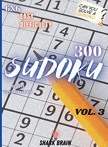 Beispielbild fr SUDOKU VOL.3: 300 SUDOKU 6X6 EASY DIFFICULTY - WITH SOLUTIONS - VOL.3 zum Verkauf von WorldofBooks