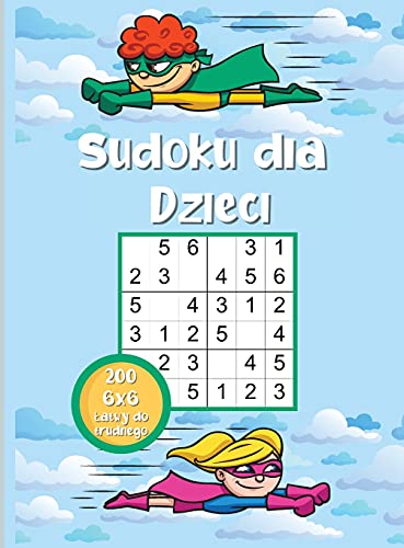 Beispielbild fr Sudoku dla Dzieci: Bardzo latwe do trudnych lamiglwki Sudoku dla bystrzakw 6x6 z rozwi&#261;zaniami zum Verkauf von Buchpark
