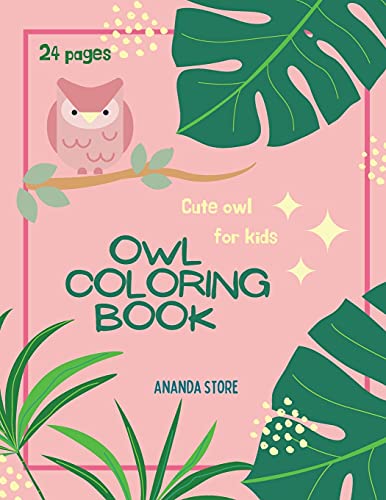 Stock image for Owl Coloring Book: Owl Coloring Book For Kids: Magicals Coloring Pages with Owls For Kids Ages 4-8 for sale by GF Books, Inc.