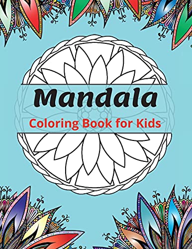 Stock image for Mandala Coloring Book for Kids: Most Beautiful Mandalas for Relaxation, The Ultimate Collection of Mandala Coloring Pages for Kids Ages 4 and Up Fun a for sale by Buchpark