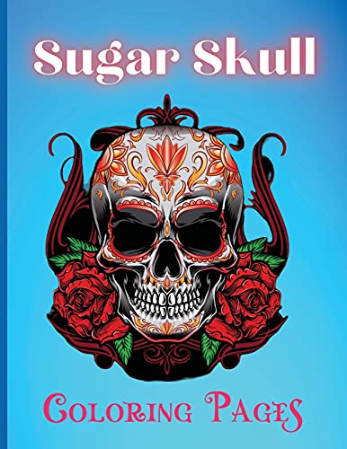 Beispielbild fr Sugar Skull Coloring Pages: Beautiful Skull Coloring Book For Adults With Awesome Designs zum Verkauf von Buchpark