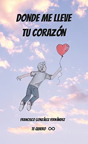Stock image for DONDE ME LLEVE TU CORAZN (Spanish Edition) for sale by Lucky's Textbooks