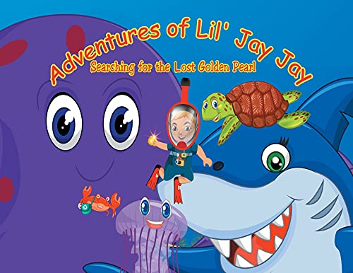 Stock image for Adventures of Lil' Jay Jay: Searching for the lost golden pearl for sale by Lucky's Textbooks