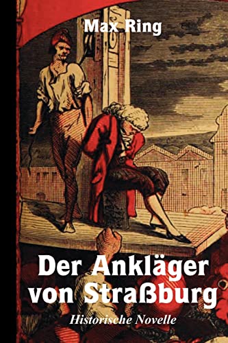 Imagen de archivo de Der Anklger von Straburg, Historische Novelle (German Edition) a la venta por Lucky's Textbooks