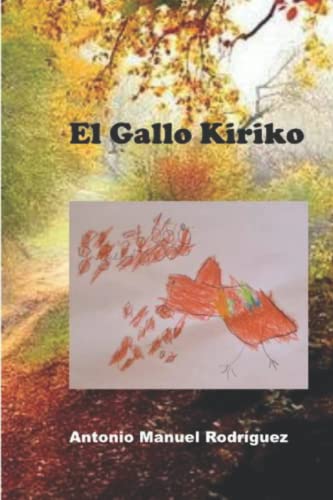 Stock image for El Gallo Kiriko (Spanish Edition) for sale by Book Deals