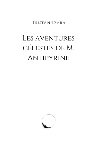 Beispielbild fr Les aventures clestes de M. Antipyrine (French Edition) zum Verkauf von GF Books, Inc.