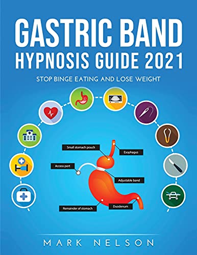 Stock image for Gastric Band Hypnosis Guide 2021: Stop Binge Eating and Lose Weight for sale by Buchpark