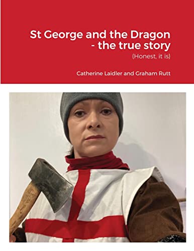 Stock image for St George and the Dragon - the true story for sale by Chiron Media